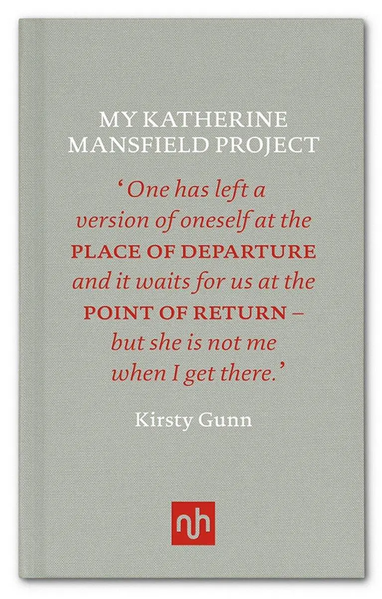 Cover: 9781910749043 | My Katherine Mansfield Project | Kirsty Gunn | Buch | Englisch | 2016