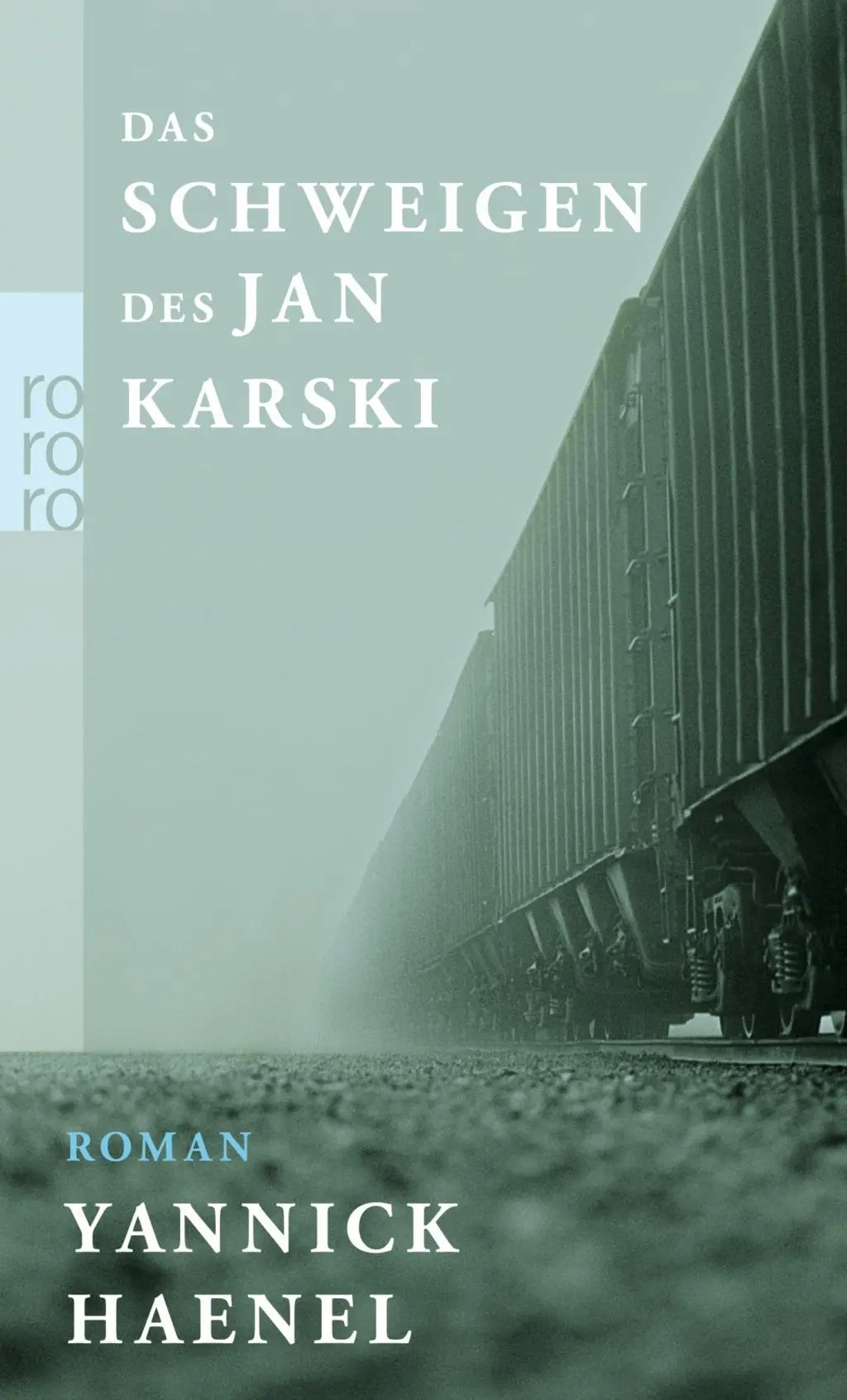 Cover: 9783499259043 | Das Schweigen des Jan Karski | Roman | Yannick Haenel | Taschenbuch