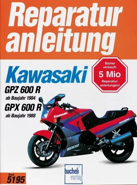 Cover: 9783716819043 | Kawasaki GPZ 600 R ab Baujahr 1984, GPX 600 R ab Baujahr 1988 | Buch