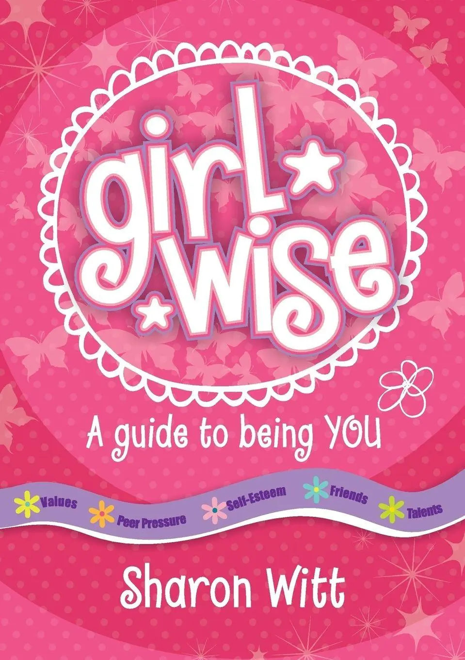 Cover: 9781860249143 | Girl Wise | A Guide to Being You! | Sharon Witt | Taschenbuch | 2014