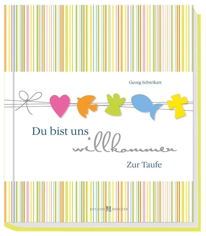 Cover: 9783766619143 | Du bist uns willkommen | Zur Taufe | Georg Schwikart | Buch | 46 S.