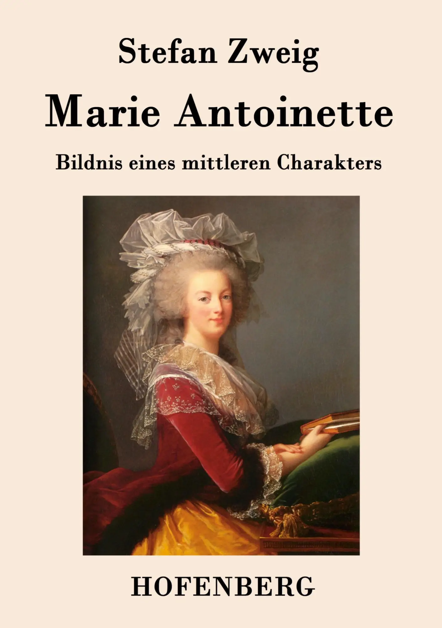 Cover: 9783843079143 | Marie Antoinette | Bildnis eines mittleren Charakters | Stefan Zweig Cover: 9783843079143 | Marie Antoinette | Bildnis eines mittleren Charakters | Stefan Zweig