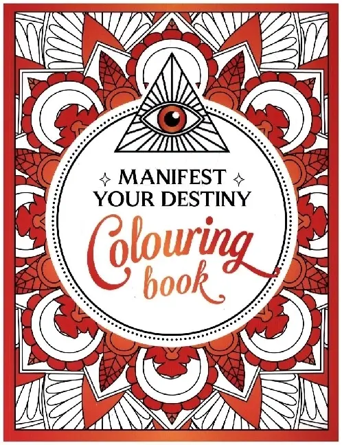 Manifest Your Destiny Colouring Book