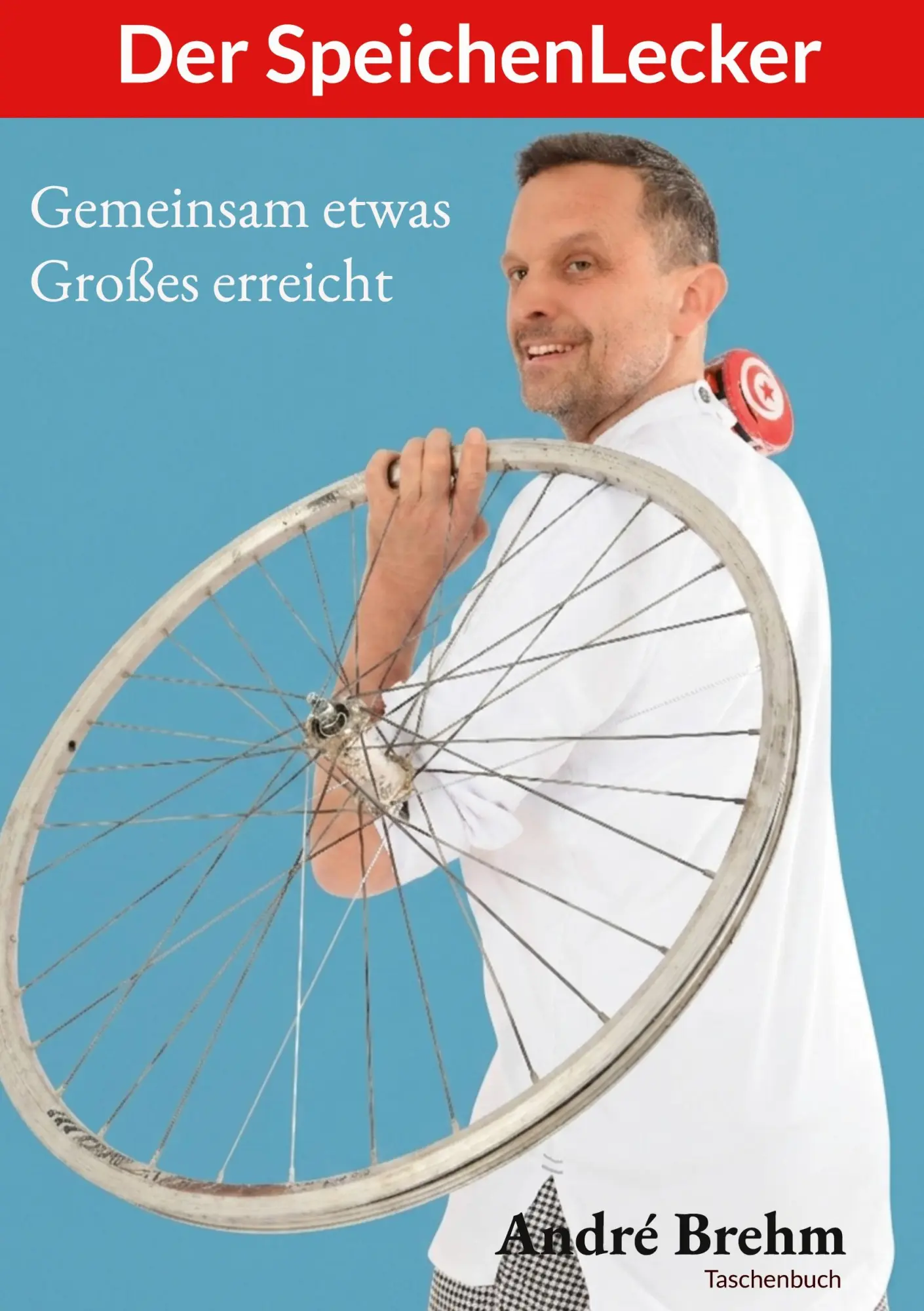 Cover: 9783695709243 | Der SpeichenLecker, Gemeinsam etwas Großes erreicht. | Taschenbuch