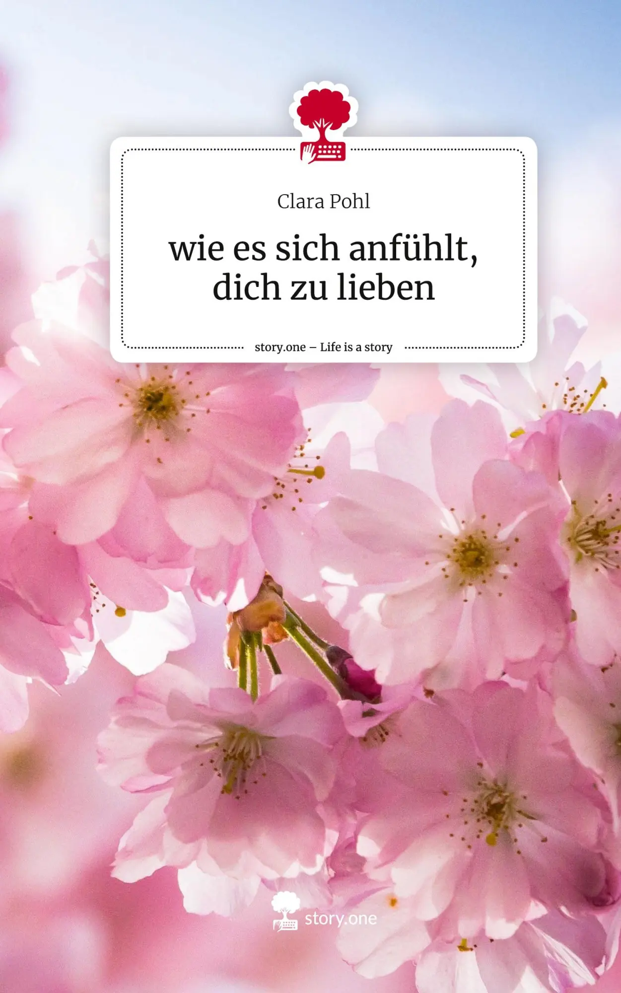 Cover: 9783711539243 | wie es sich anfühlt, dich zu lieben. Life is a Story - story.one