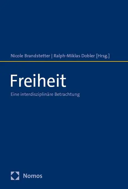 Cover: 9783756019243 | Freiheit | Eine interdisziplinäre Betrachtung | Brandstetter (u. a.)