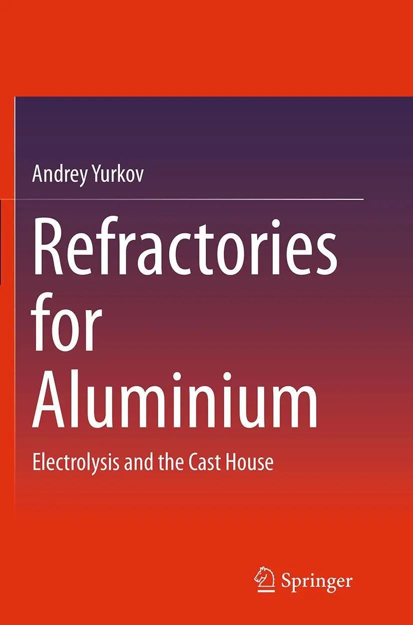 Cover: 9783319349343 | Refractories for Aluminium | Electrolysis and the Cast House | Yurkov