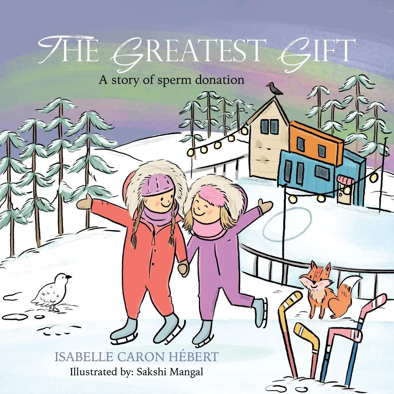 Cover: 9780228869443 | The Greatest Gift | A story of sperm donation | Isabelle Caron Hébert