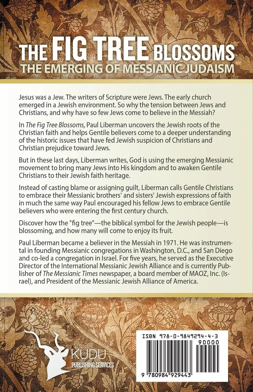 Rückseite: 9780984929443 | The Fig Tree Blossoms | The Emerging of Messianic Judaism | Liberman