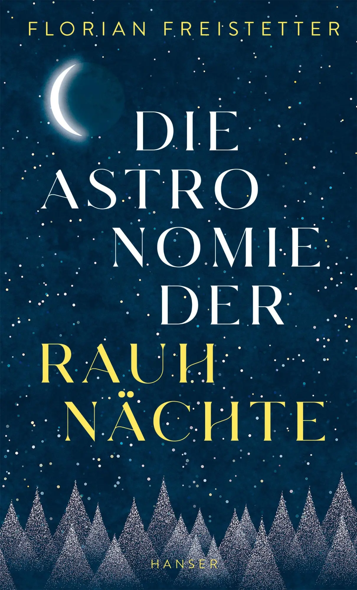 Cover: 9783446289543 | Die Astronomie der Rauhnächte | Florian Freistetter | Buch | 160 S.