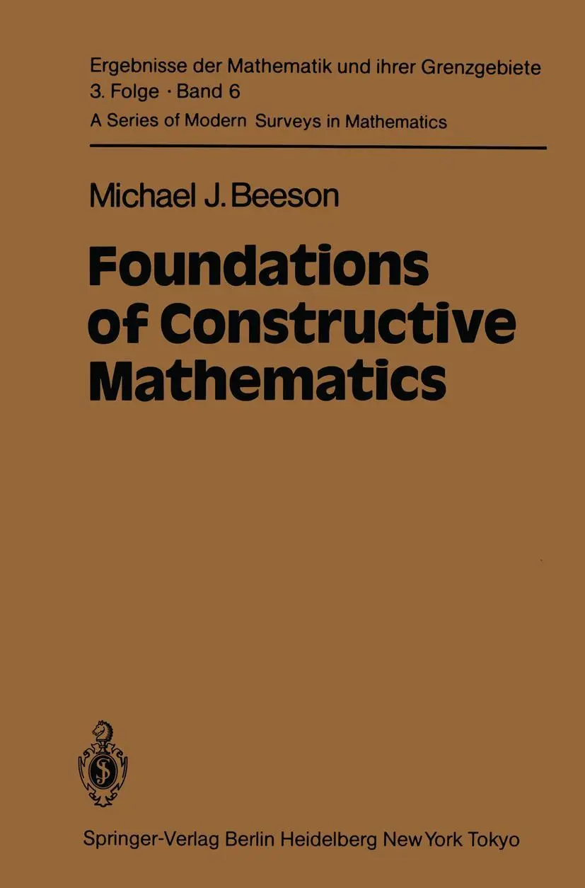 Cover: 9783642689543 | Foundations of Constructive Mathematics | Metamathematical Studies Cover: 9783642689543 | Foundations of Constructive Mathematics | Metamathematical Studies
