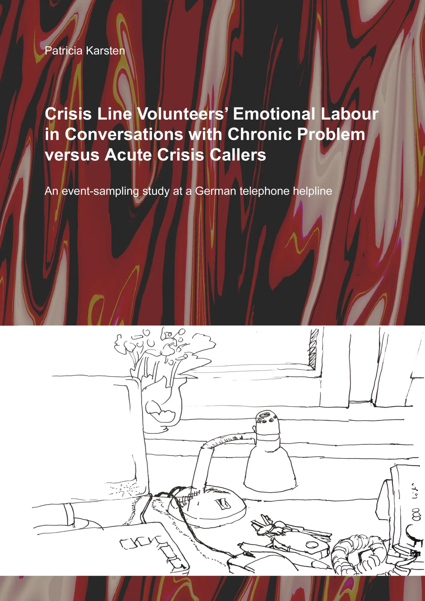 Crisis Line Volunteers' Emotional Labour in Conversations with Chronic Problem versus Acute Crisis Callers: An Event-Sampling Study at a German Telephone Helpline