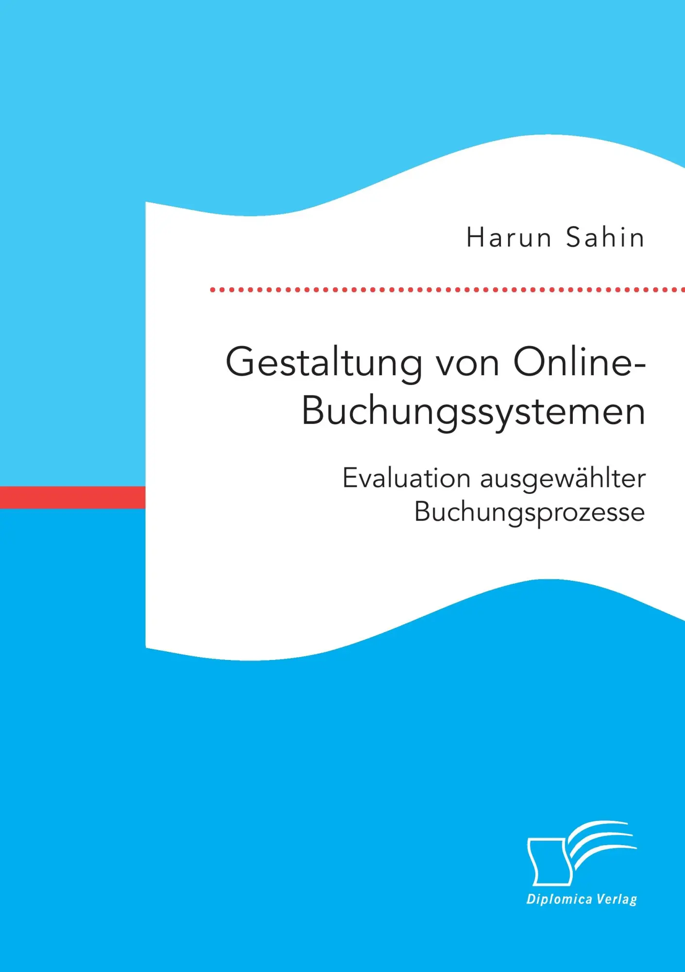 Cover: 9783959349543 | Gestaltung von Online-Buchungssystemen. Evaluation ausgewählter...