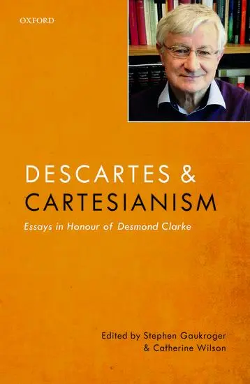Cover: 9780198779643 | Descartes and Cartesianism | Essays in Honour of Desmond Clarke | Buch