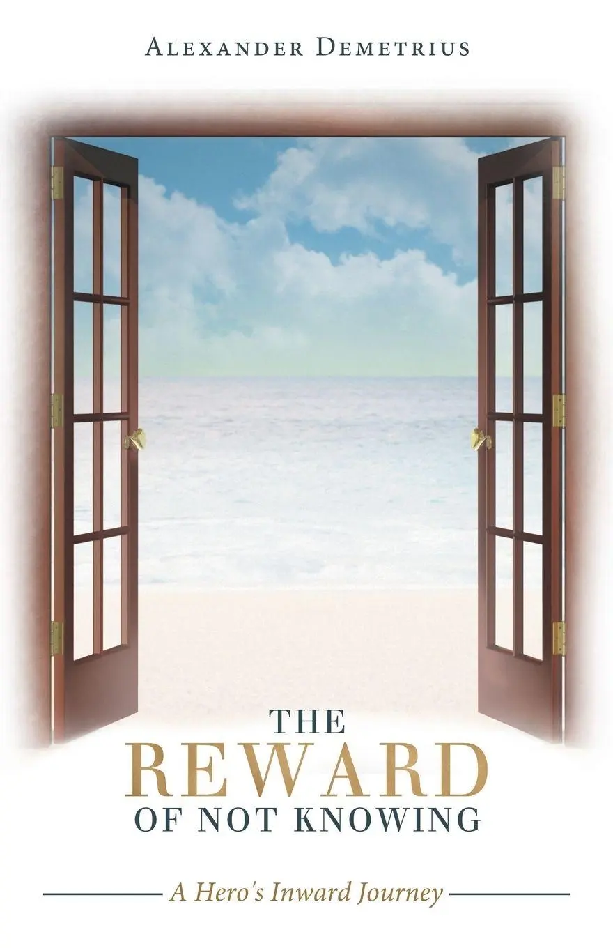 Cover: 9781452559643 | The Reward of Not Knowing | A Hero's Inward Journey | Demetrius | Buch