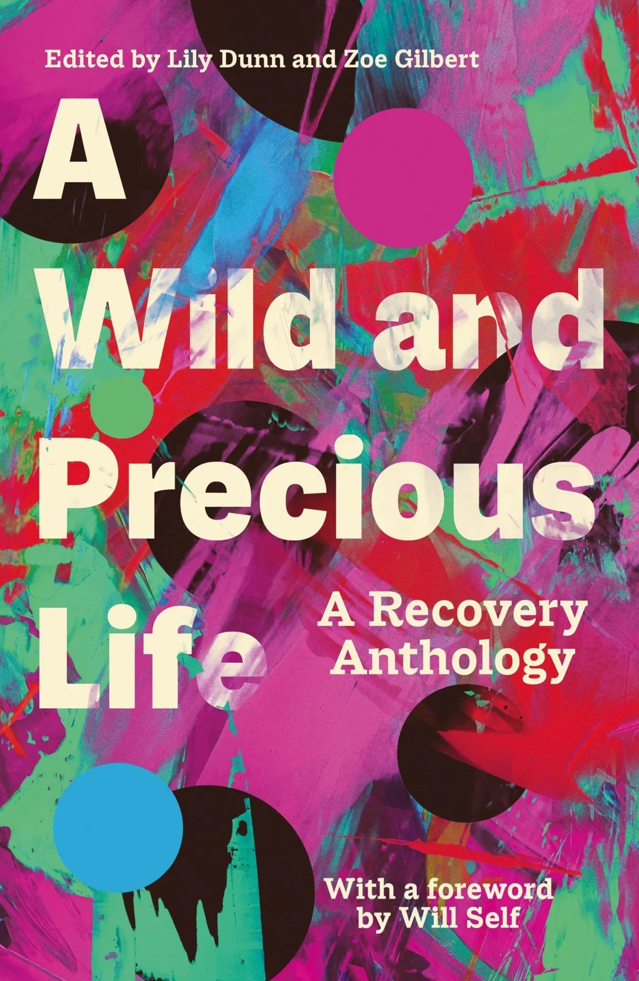 Cover: 9781783529643 | A Wild and Precious Life | A Recovery Anthology | Taschenbuch | 2021