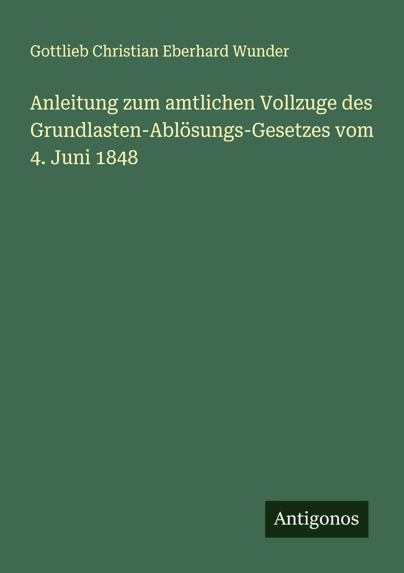 Cover: 9783388869643 | Anleitung zum amtlichen Vollzuge des Grundlasten-Ablösungs-Gesetzes...