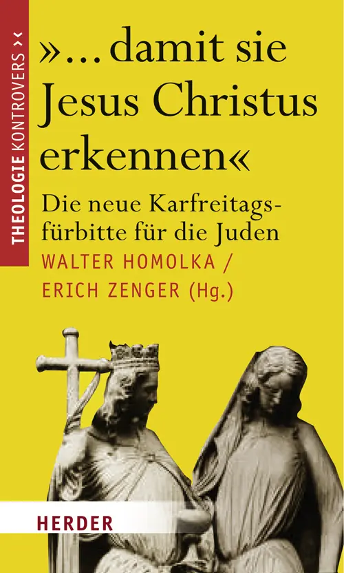 Cover: 9783451299643 | Theologie kontrovers | Die neue Karfreitagsfürbitte für die Juden