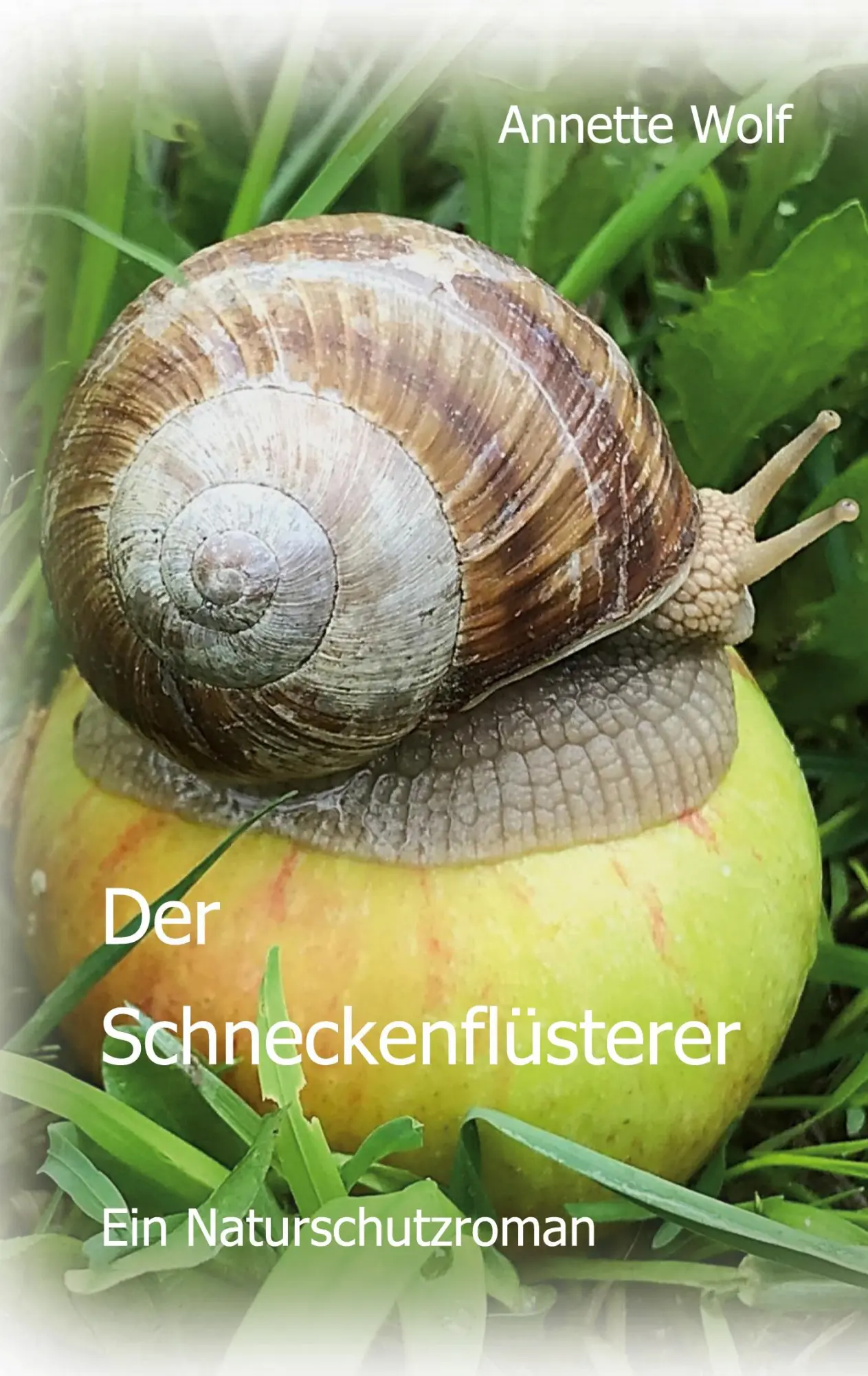 Cover: 9783696379643 | Der Schneckenflüsterer | Ein Naturschutzroman | Annette Wolf | Buch