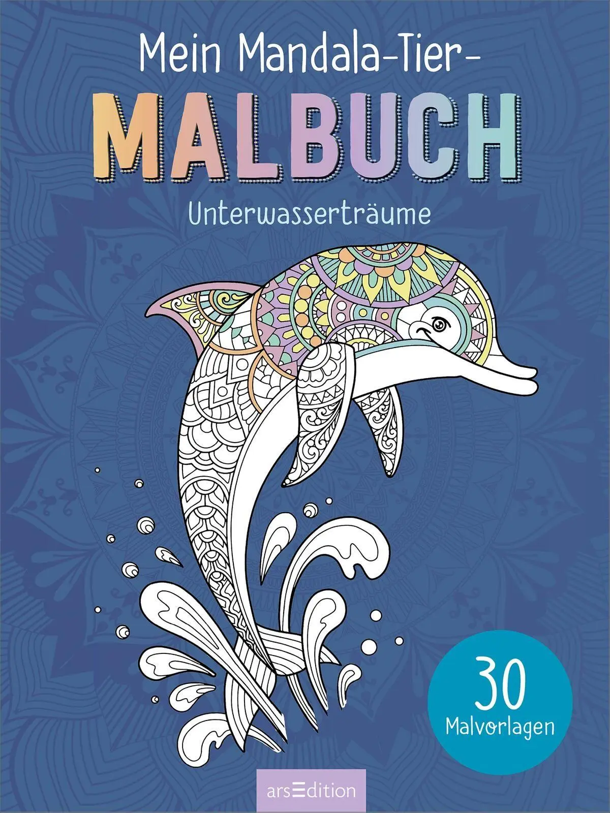 Bild: 9783845869643 | Mein Mandala-Tier-Malbuch - Unterwasserträume | 30 Malvorlagen | Buch