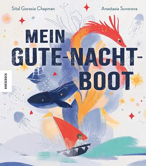 Cover: 9783957289643 | Mein Gute-Nacht-Boot | Sital Gorasia Chapman | Buch | 32 S. | Deutsch