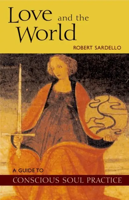 Cover: 9780970109743 | Love and the World | Robert Sardello | Taschenbuch | Englisch | 2001