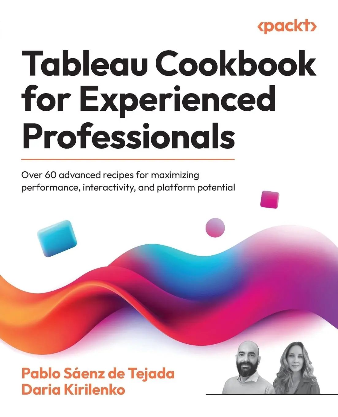 Cover: 9781835469743 | Tableau Cookbook for Experienced Professionals | Tejada (u. a.) | Buch