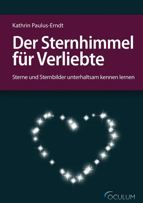 Cover: 9783938469743 | Der Sternhimmel für Verliebte | Kathrin Paulus-Erndt | Buch | Gebunden