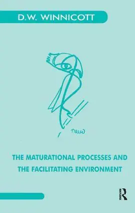 Taylor & Francis The Maturational Processes And The Facilitating Environment
