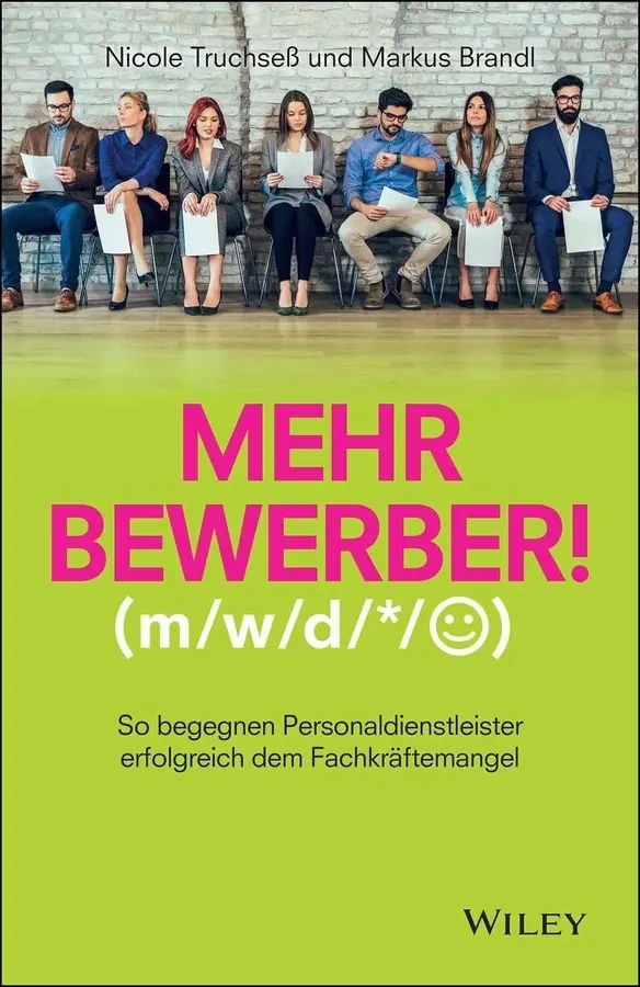 Cover: 9783527509843 | Mehr Bewerber!: So begegnen Personaldienstleister erfolgreich dem...