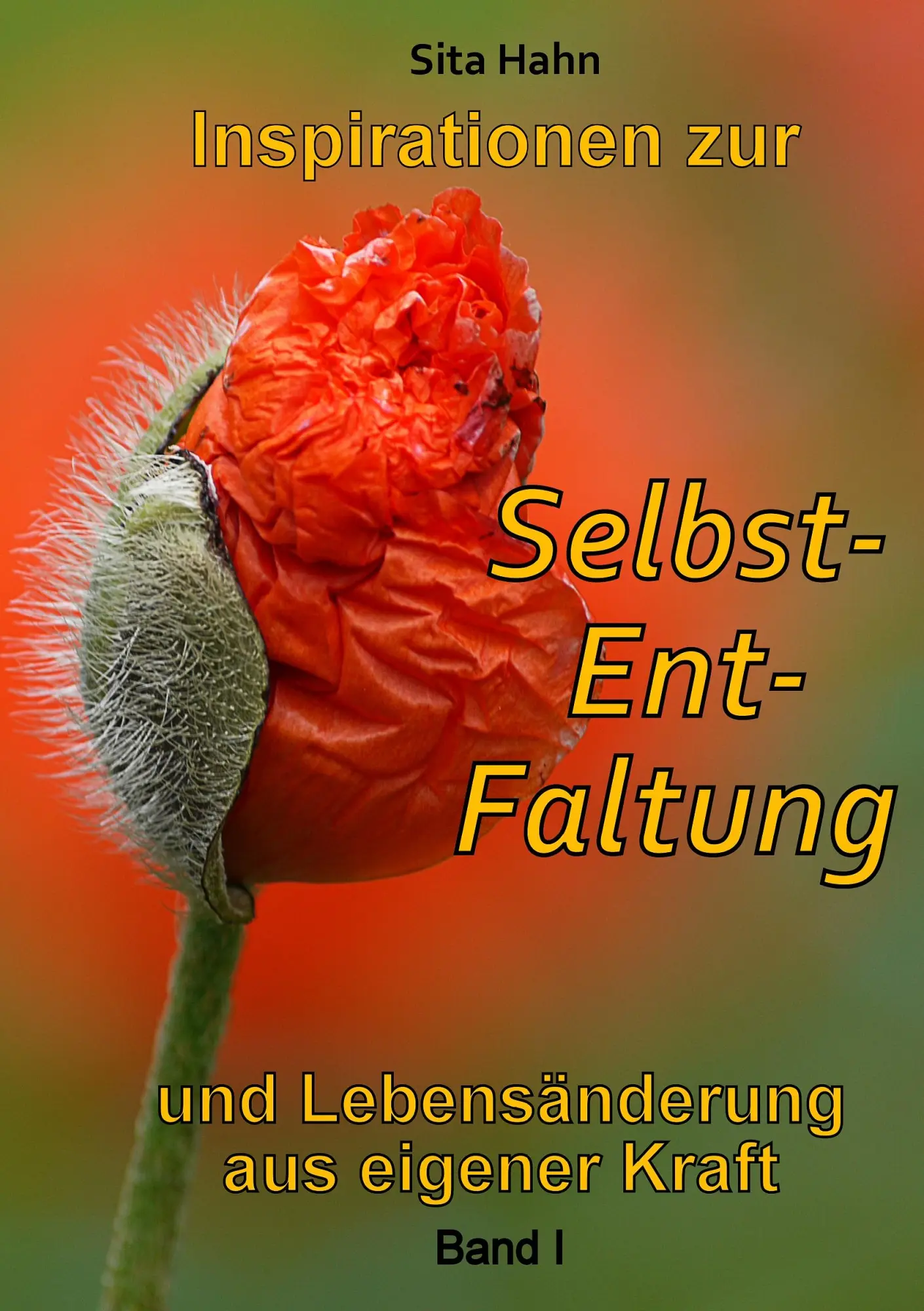 Cover: 9783734729843 | Inspirationen zur Selbst-Ent-Faltung | Sita Hahn | Taschenbuch | 2014