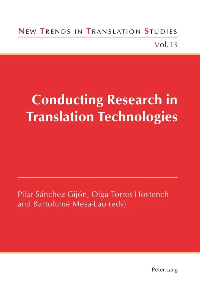 Conducting Research in Translation Technologies (New Trends in Translation Studies)