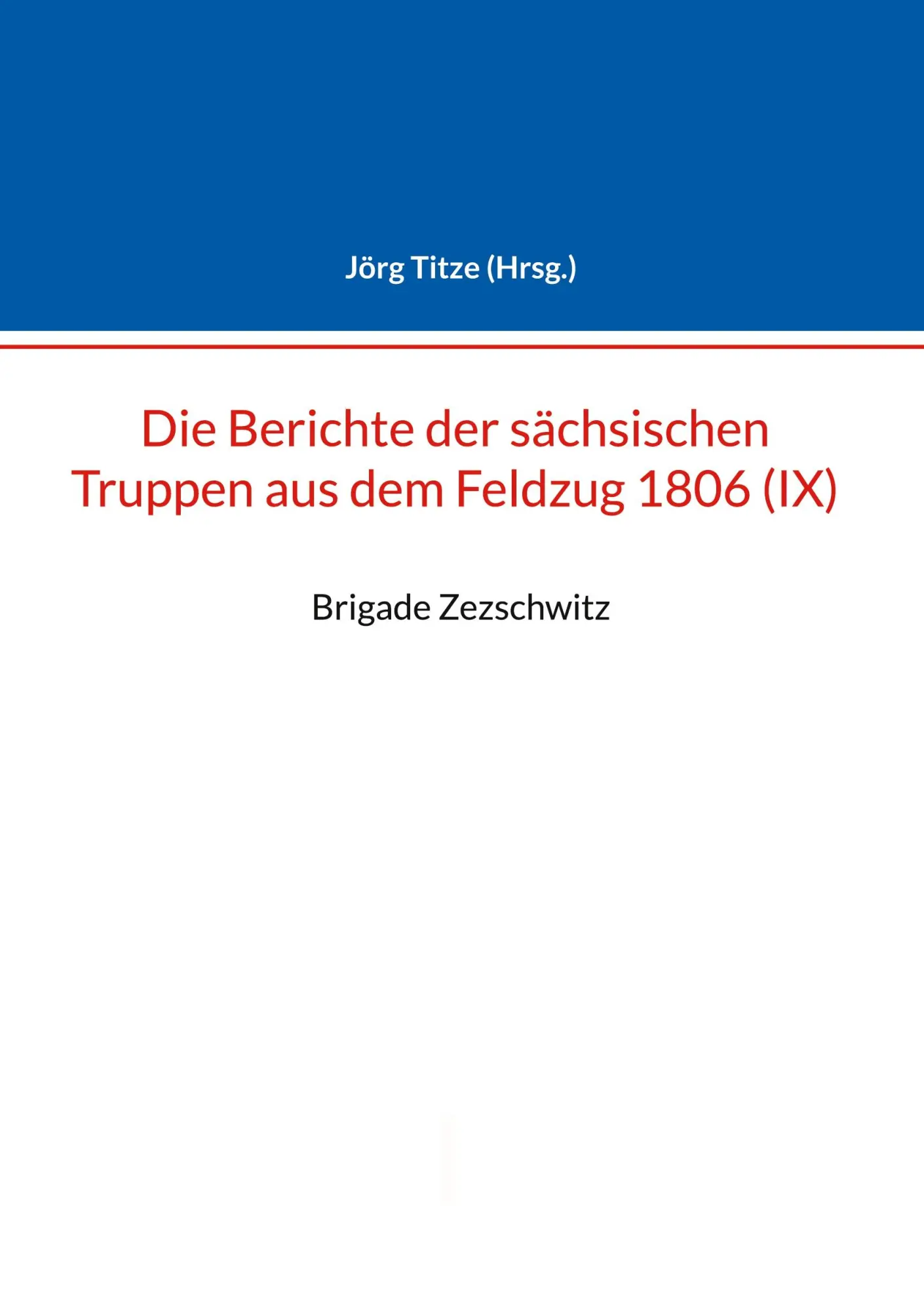 Cover: 9783754379943 | Berichte der sächsischen Truppen aus dem Feldzug 1806 (IX) | Titze