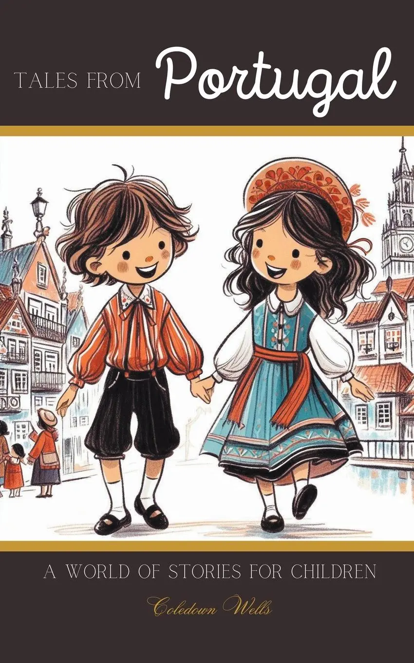 Cover: 9798223749943 | Tales from Portugal | A World of Stories for Children | Coledown Wells