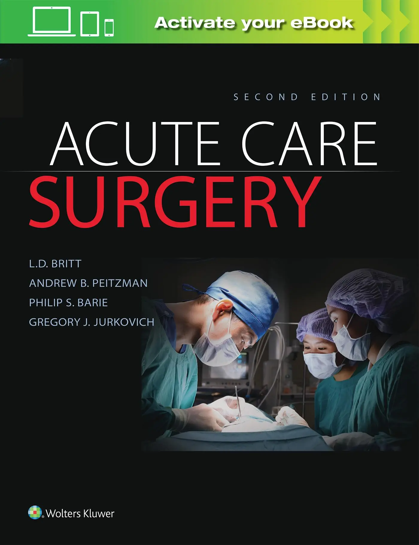Cover: 9781496370044 | Acute Care Surgery | L.D. Britt (u. a.) | Buch | Gebunden | Englisch