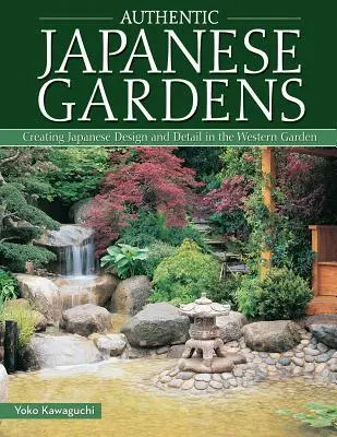 Cover: 9781504800044 | Authentic Japanese Gardens | Yoko Kawaguchi | Taschenbuch | Englisch