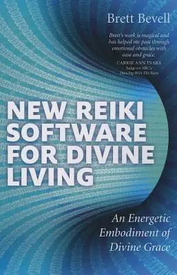 Cover: 9781782790044 | New Reiki Software for Divine Living | Brett Bevell | Taschenbuch