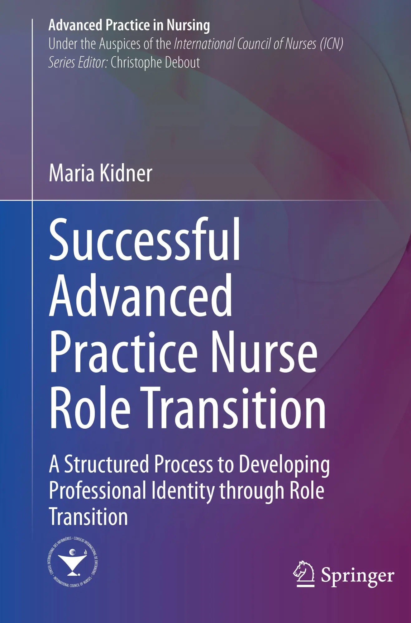 Cover: 9783030530044 | Successful Advanced Practice Nurse Role Transition | Maria Kidner