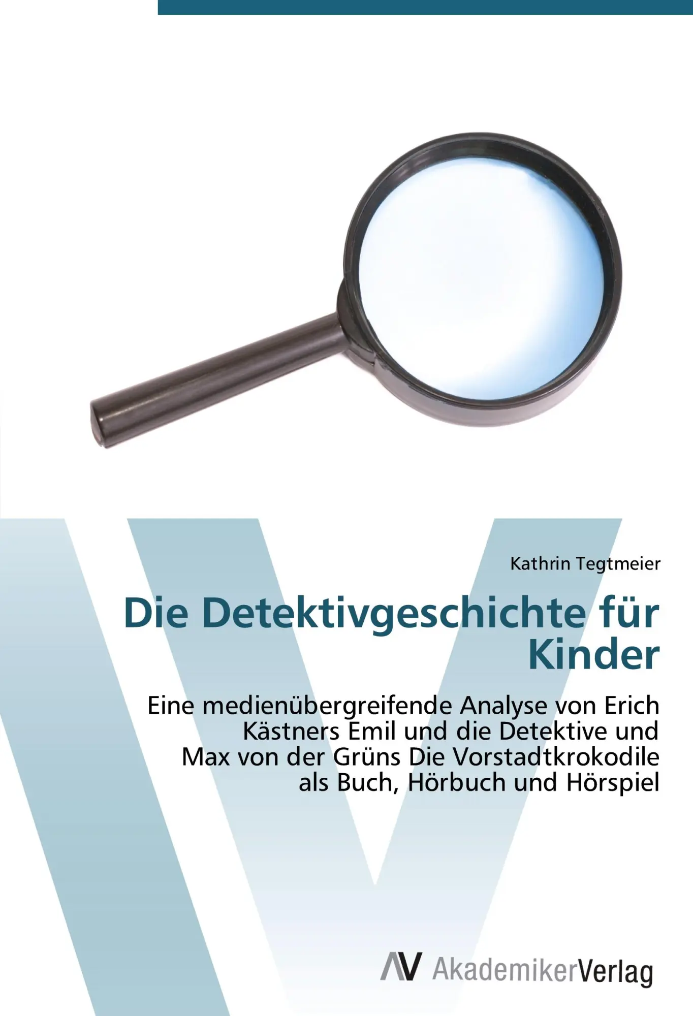 Cover: 9783639410044 | Die Detektivgeschichte für Kinder | Kathrin Tegtmeier | Taschenbuch