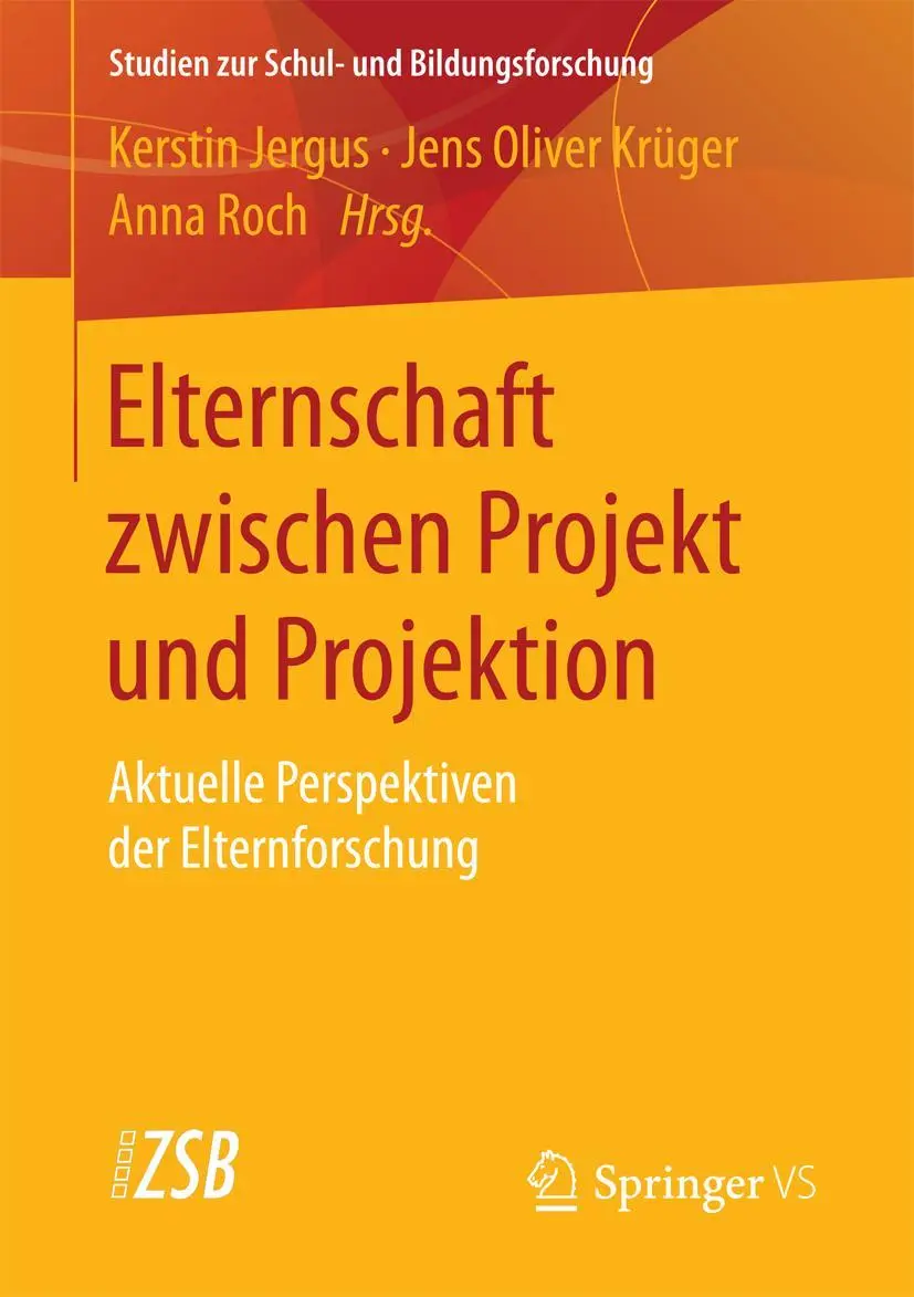 Cover: 9783658150044 | Elternschaft zwischen Projekt und Projektion | Kerstin Jergus (u. a.)
