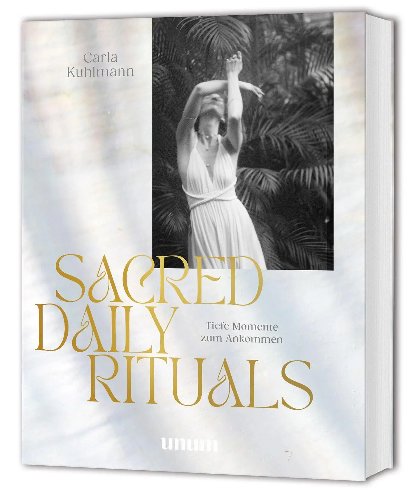 Cover: 9783758900044 | Sacred Daily Rituals | Carla Kuhlmann | Taschenbuch | 240 S. | Deutsch