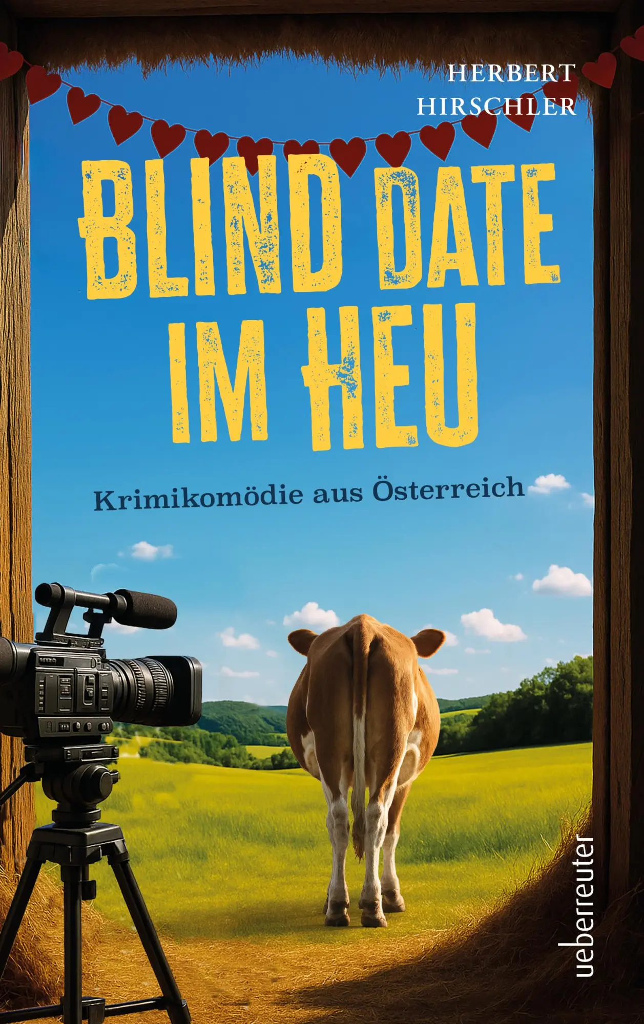 Cover: 9783800090044 | Blind Date im Heu | Krimikomödie aus Österreich | Herbert Hirschler
