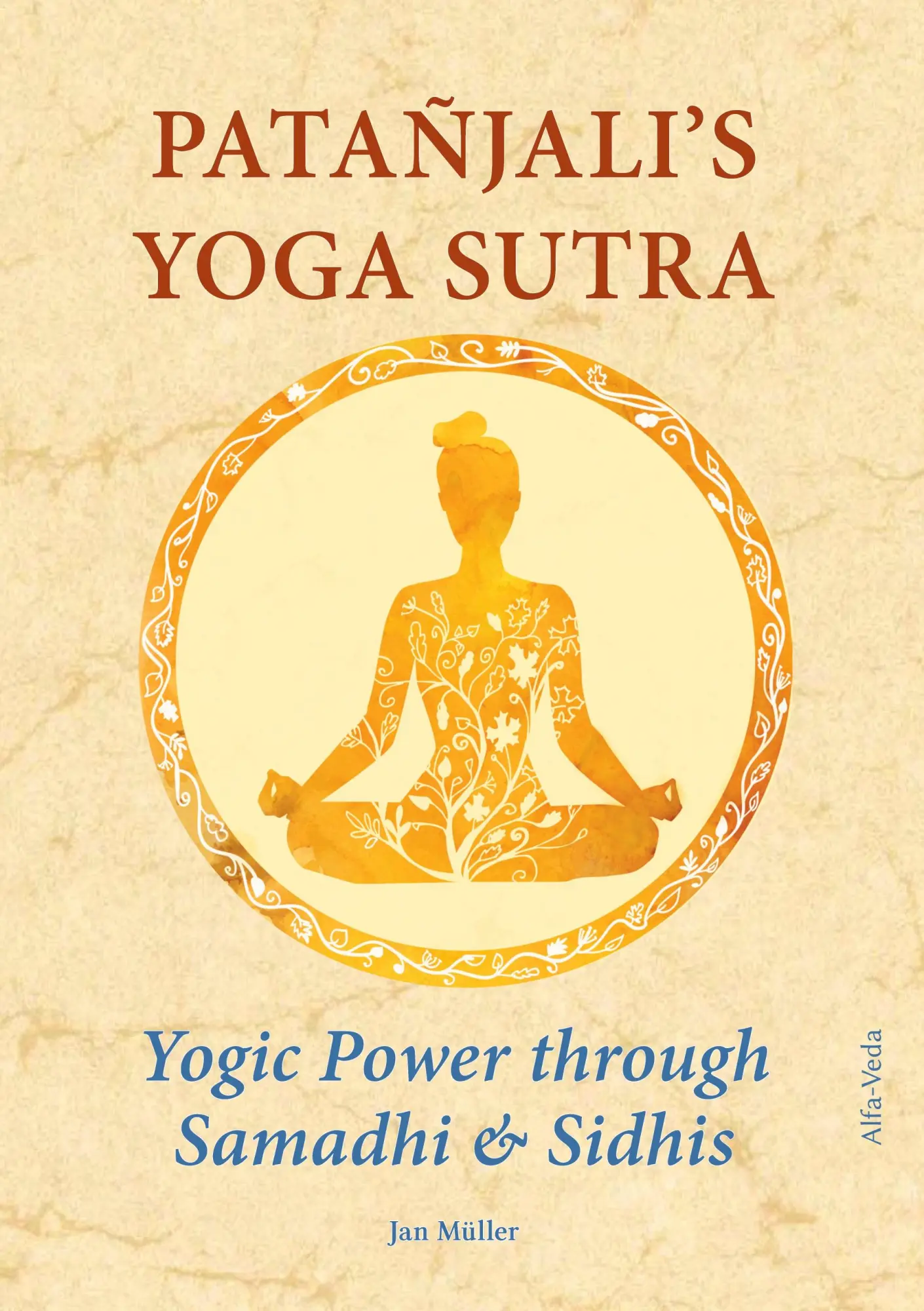 Cover: 9783988370044 | Patañjali¿s Yoga Sutra ¿ Yogic Power through Samadhi &amp; Sidhis | Müller
