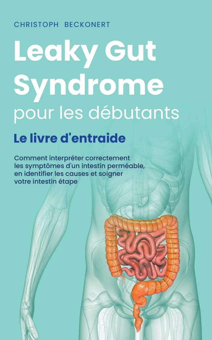 Cover: 9798223000044 | Leaky Gut Syndrome pour les débutants Le livre d'entraide Comment...