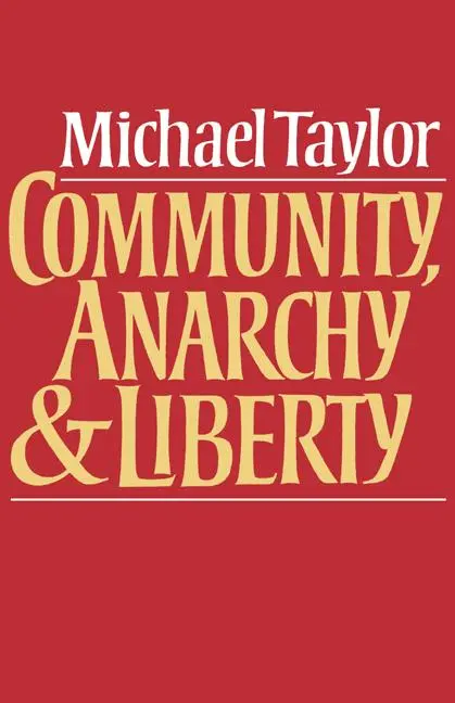 Cover: 9780521270144 | Community, Anarchy, and Liberty | Michael Taylor | Taschenbuch | 1982
