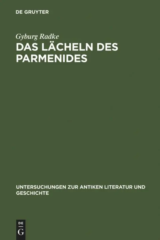 Cover: 9783110190144 | Das Lächeln des Parmenides | Gyburg Radke | Buch | XIII | Deutsch