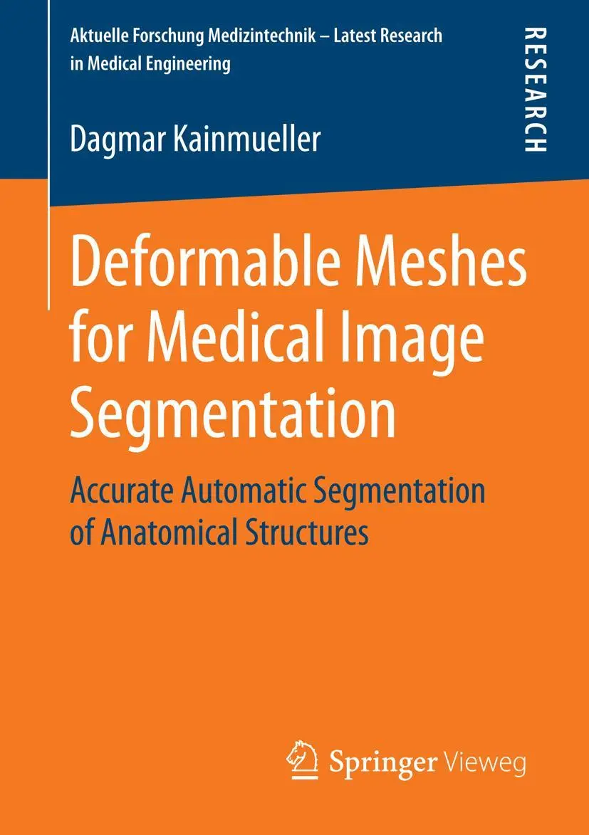 Cover: 9783658070144 | Deformable Meshes for Medical Image Segmentation | Dagmar Kainmueller