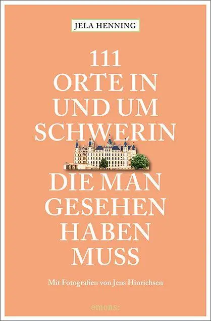 Cover: 9783740830144 | 111 Orte in und um Schwerin, die man gesehen haben muss | Reiseführer