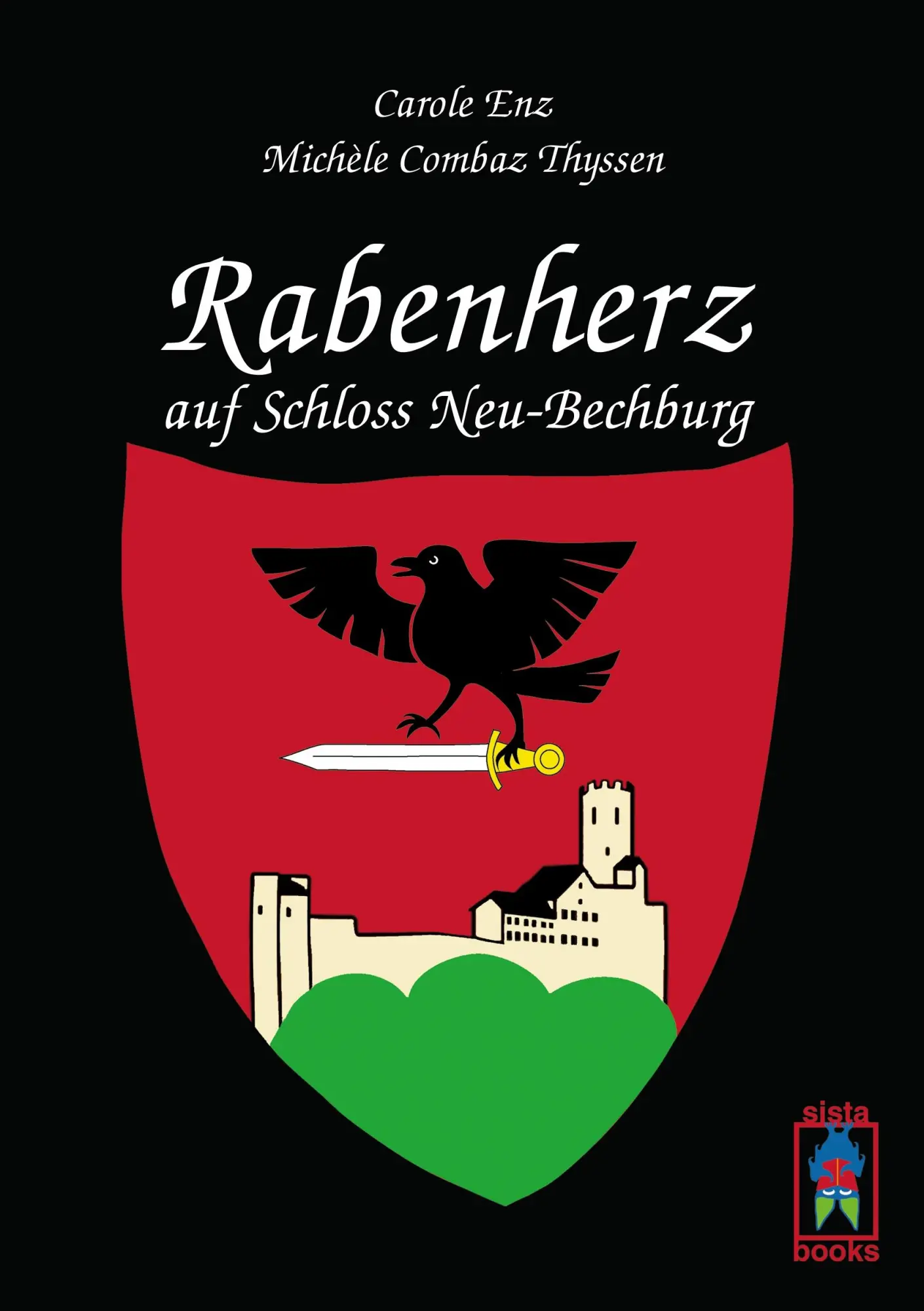 Cover: 9783907860144 | Rabenherz auf Schloss Neu-Bechburg | Carole Enz (u. a.) | Taschenbuch