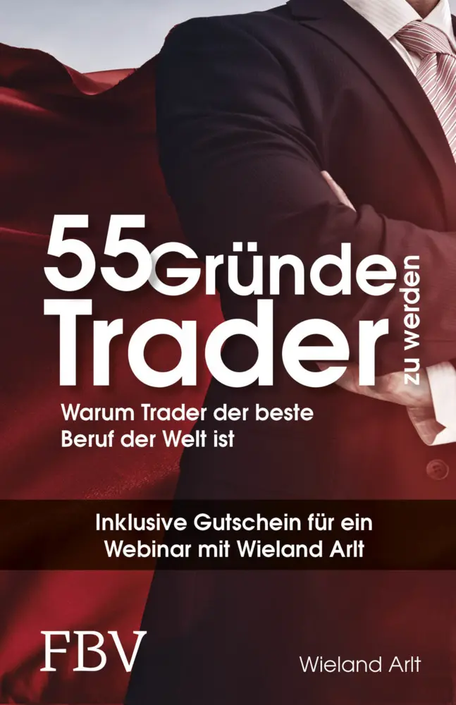 Cover: 9783959720144 | 55 Gründe, Trader zu werden | Wieland Arlt | Buch | 224 S. | Deutsch